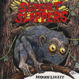 Slight Slappers : Moonlight